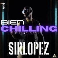Bien Chilling - Single - SIRLOPEZ