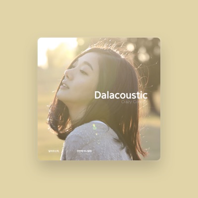 Dengarkan Dalacoustic, tonton video musik, baca bio, lihat tanggal tur & lainnya!