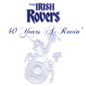 40 Years A-Rovin' - The Irish Rovers