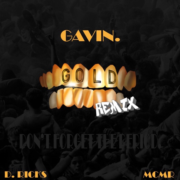 Gold (feat. D. Ricks & MCMR) [Remix] [Remix]