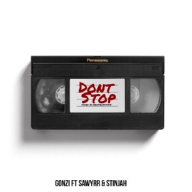 Don't Stop (feat. Sawyrr & Stinjah) GONZI