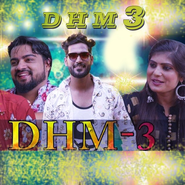 DHM 3 (feat. Lavi Nagar, Titu Nithariya & Toni)