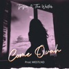 Come Ovah - Single (feat. The writer) - Single