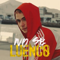 No Sé - Single - Luenco