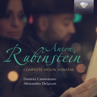 Rubinstein: Complete Violin Sonatas - Daniela Cammarano & Alessandro Deljavan