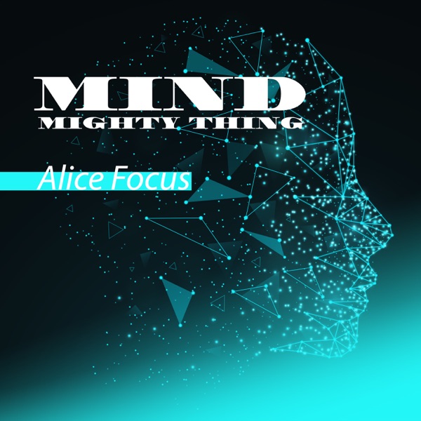 Mind. Mighty Thing