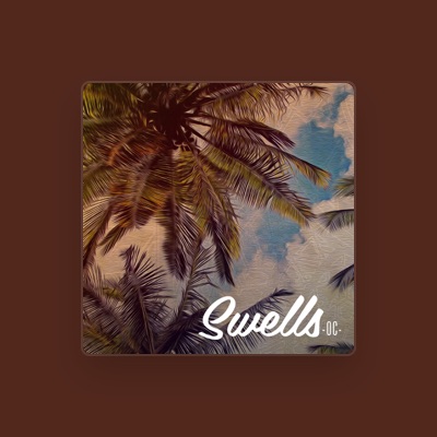 Listen to Swells OC, watch music videos, read bio, see tour dates & more!