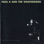 Paul K. And The Weathermen - Nothing Makes Me Happy