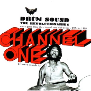 Drum Sound: More Gems from the Channel One Dub Room, 1974 - 1980