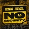 No Security (feat. Kevin Gates) - Single