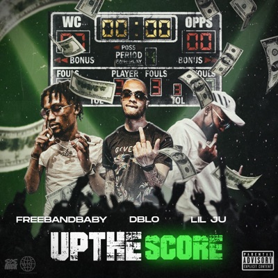 Up the Score (feat. Freebandbaby & Lil Ju) - Single