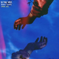 Si Tal Vez (feat. Gama) - Single - Koda