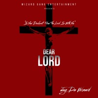 Dear Lord - Single - Jay Da Wizard