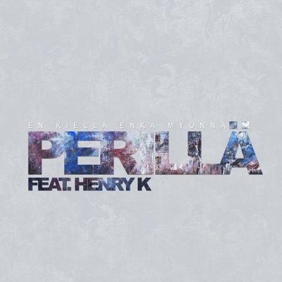 Perillä (feat. Henry K) - Single