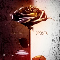 Realidade Oposta - Single - Ducca