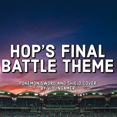 Hop's Final Battle Theme (Pokémon Sword and Shield) - Single