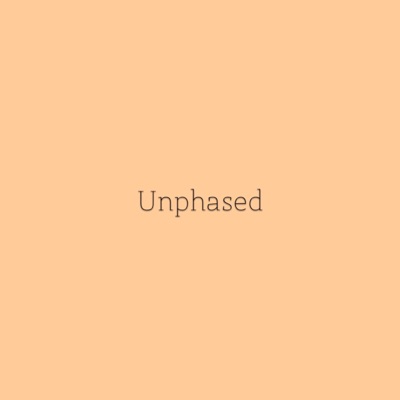 Unphased - Single