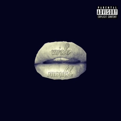 Mouth W I D E - Single
