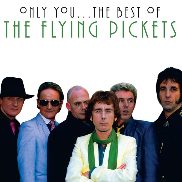 Flying Pickets Only You