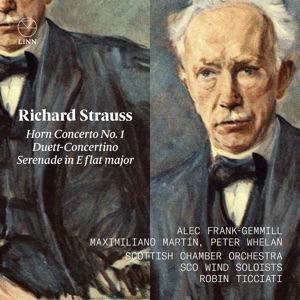 Strauss: Horn Concerto No. 1, Duett-Concertino & Serenade in E flat major