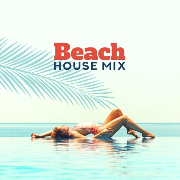 Beach House Mix: 2019 ChillOut House & Electro Music