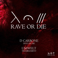 Rave or Die 12 - Single - D. Carbone & Umwelt