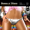 Bossa 'n' Disco (Bonus Track Version) - Varios Artistas