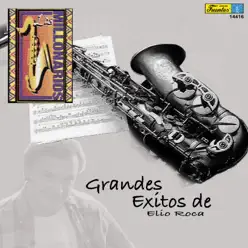 Grandes Éxitos de Elio Roca - Millonarios Grandes Éxitos de Elio Roca - Millonarios