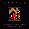 Make Me (Go Crazy) [OPOLOPO Remix] - Single