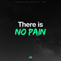 There Is No Pain (feat. Zini) - Single - Fearless Motivation