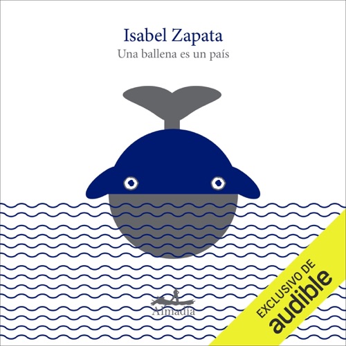 Una ballena es un país (Spanish Edition) (Unabridged) cover