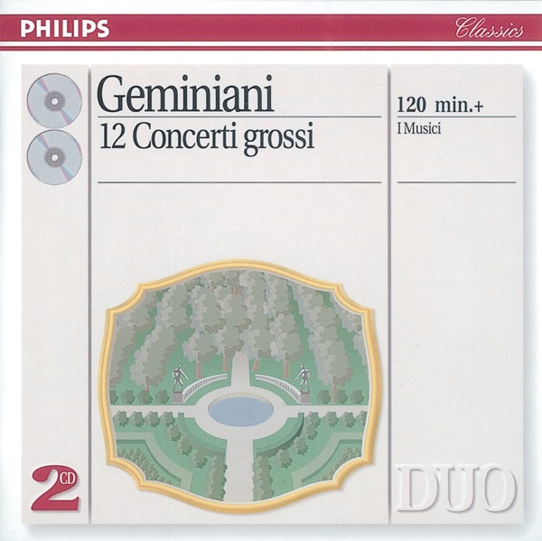 Geminiani: 12 Concerti Grossi, after Corelli Violin Sonatas, Op. 5