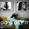 Go & Get It (feat. Fredd G & OMB Peezy) - Single