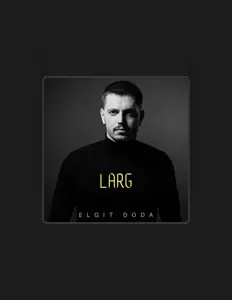 Elgit Doda सुनें, म्यूज़िक वीडियो देखें, बायो पढ़ें, दौरे की तारीखें और बहुत कुछ देखें!