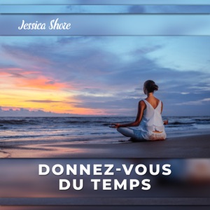Donnez-vous du temps