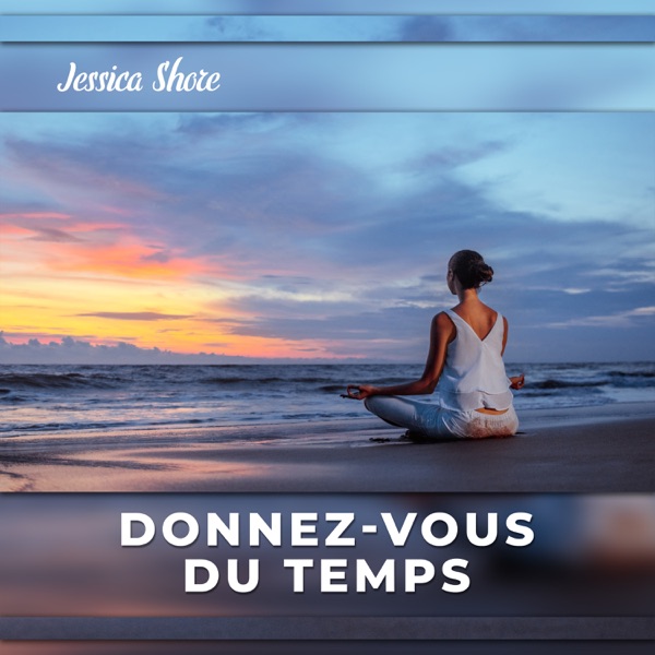 Donnez-vous du temps