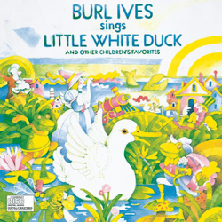 Burl Ives Sings Little White Duck (And Other Children's Favorites) - Burl Ives Cover Art