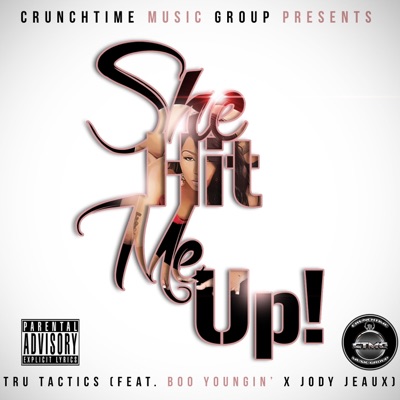 She Hit Me Up (feat. Boo Youngin' & Jody Jeaux) - Single