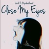 Close My Eyes (feat. Bipdeadhead) - Single