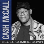 Cash McCall - Blues Coming Down