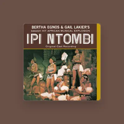Listen to "Ipi Ntombi" 1975 Original Cast, watch music videos, read bio, see tour dates & more!