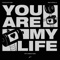 You Are My Life - Chocolate Puma, Mike Cervello & Tony Romera lyrics