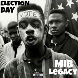 Election Day MIB Legacy