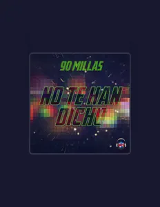 收听 90 Millas、观看音乐视频、阅读小传、查看巡演日期等 ！