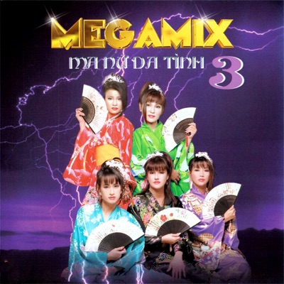 Megamix Ma nữ đa tình 3