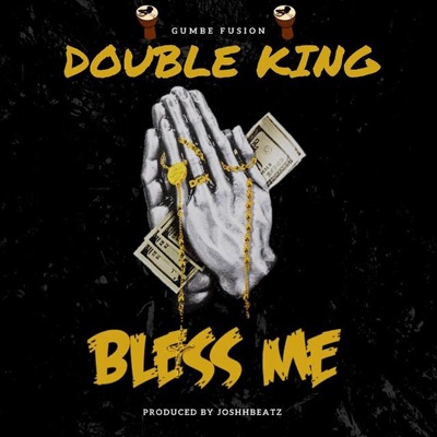 Bless Me (Double King) - Single