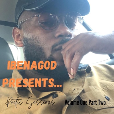 Ibenagod Presents... Poetic Session Volume One Part Two - EP