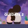 Quédate 2 - Single