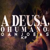 A Deusa, o Humano, o Anjo e Às - Single