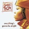 Everything's Gonna Be Alright - Sweetbox lyrics